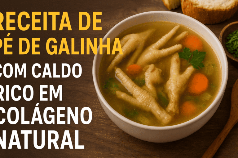 Receita de Pé de Galinha: Como Preparar Caldo Rico em Colágeno Natural