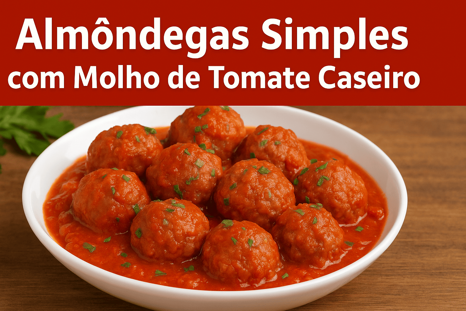 Almôndegas Simples com Molho de Tomate Caseiro